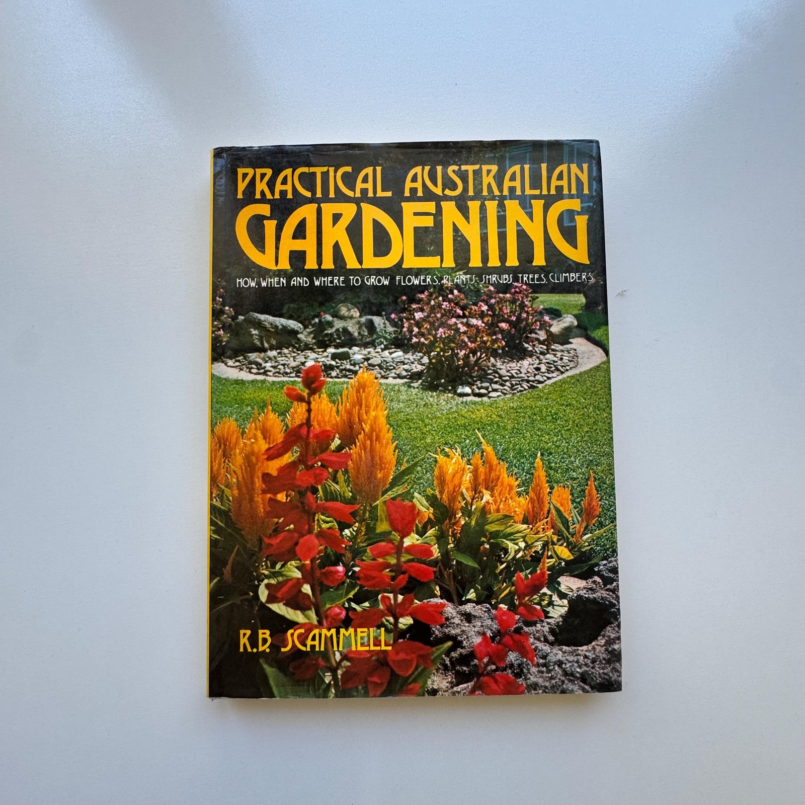 1975 Practical Australian Gardening – R.B. Scammell