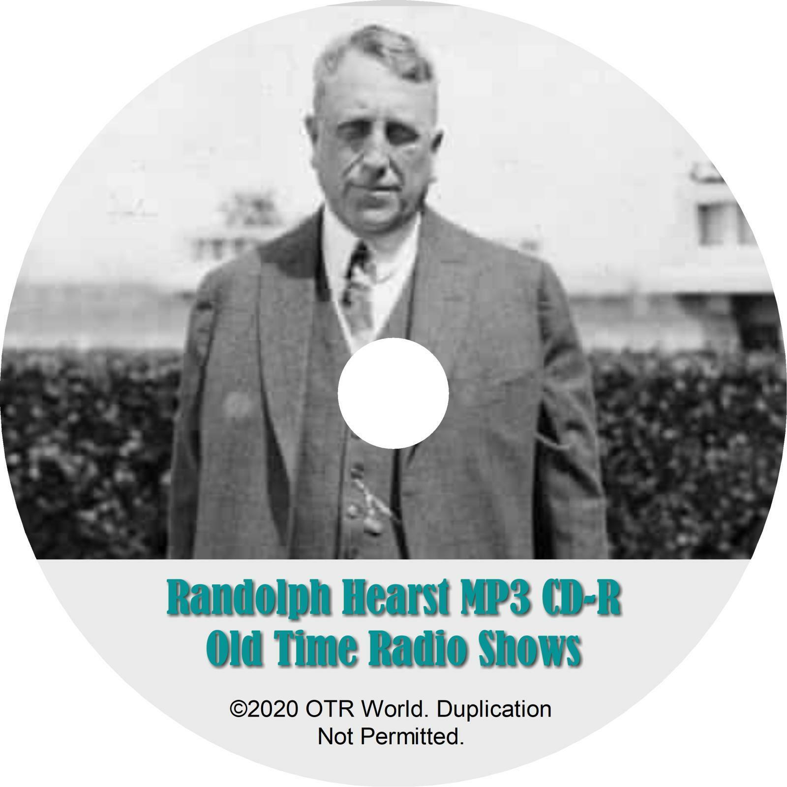 Randolph Hearst OTR OTRS Old Time Radio Shows MP3 On CD-R 2 Episodes