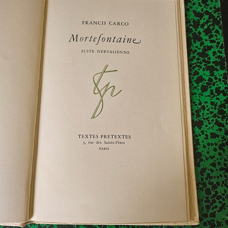 Carco Francis Mortefontaine , Suite Nervalienne. Textes Pretextes 1947  1/550