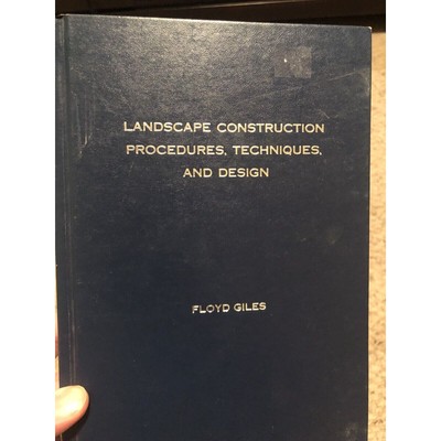 Landscape Construction Procedures Techniques and Design By Floyd Giles
