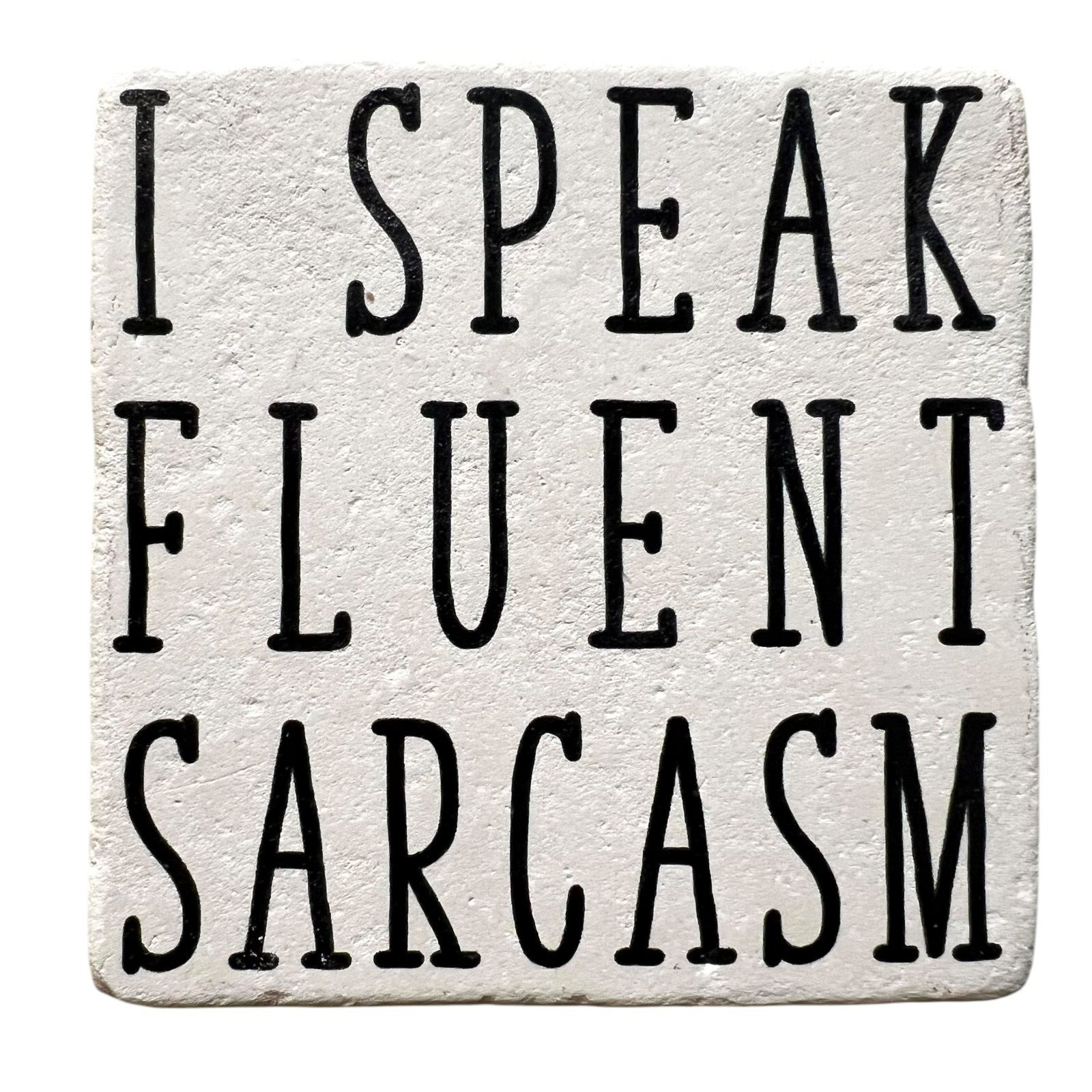 Ceramic Coaster Tile I Speak Fluent Sarcasm Funny Home Decor Cork Back 4x4 in