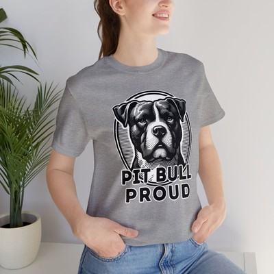 Pit Bull Proud T-shirt, Unique Design, Great Gift, Dog Shirt