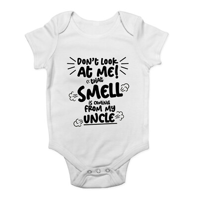 Dont Look At Me That Smell Is Coming From Uncle Baby Grow Vest Bodysuit Boy Girl