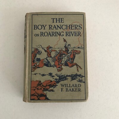 The Boy Ranchers On Roaring River By Willard F Baker - Hardcover