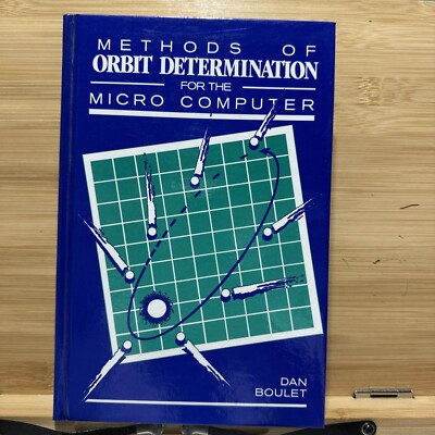 Methods of Orbit Determination for the Microcomputer - Dan Boulet - 1991