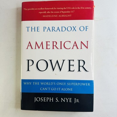 The Paradox Of American Power By Joseph S. Nye Jr - HCDJ