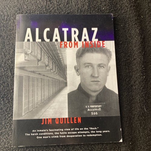 Alcatraz from Inside: The Hard Years 1942-19- Jim Quillen