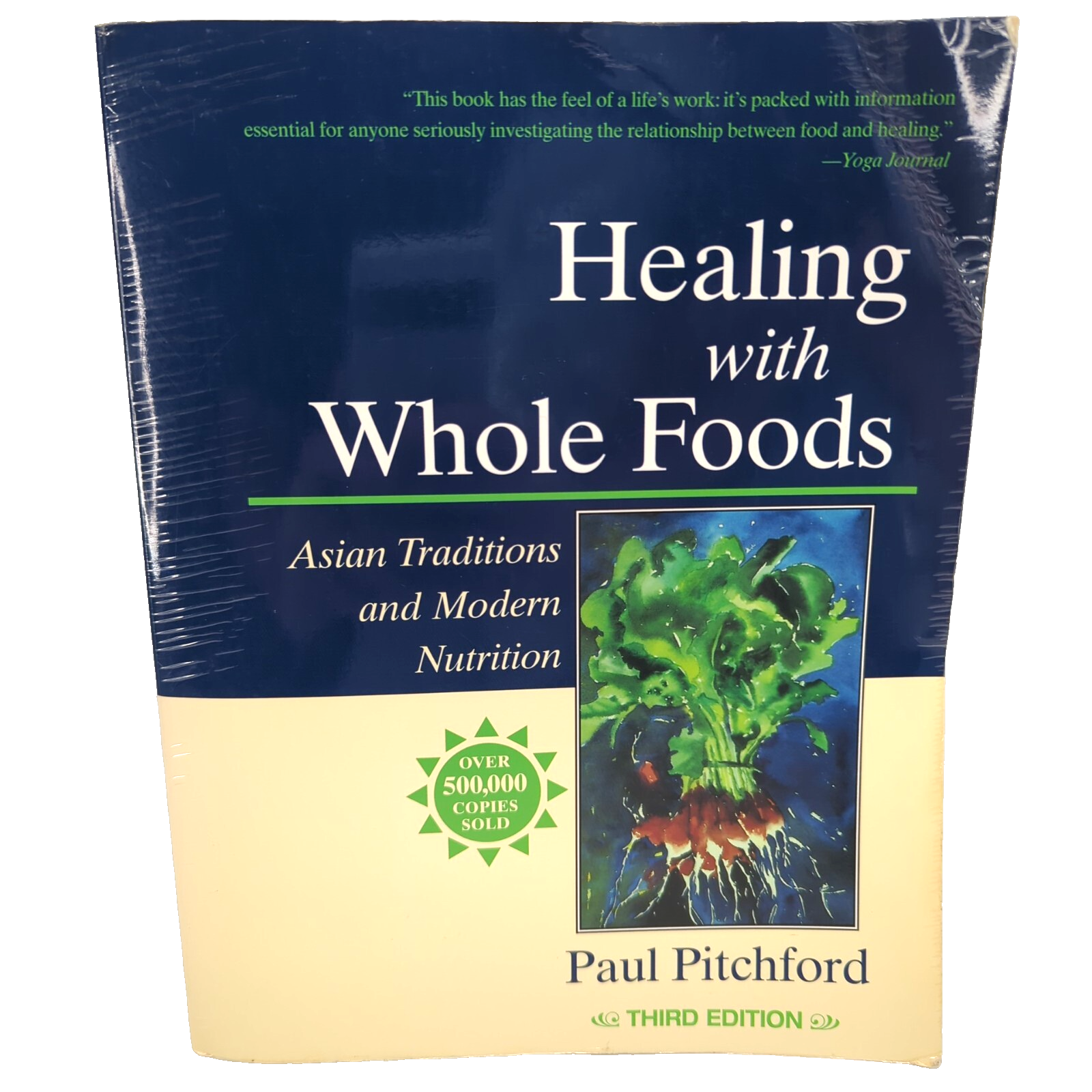 Healing with Whole Foods: Asian Traditions and Modern Nutrition by Paul Pitchford