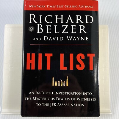 Hit List: An In-Depth Investigation Into the Mysterious Deaths Richard Belzer