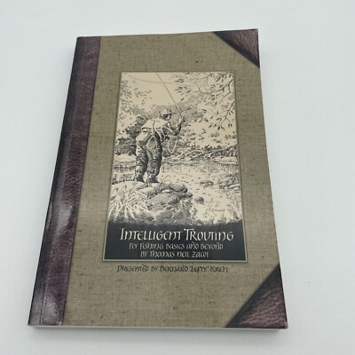 Intelligent Trouting : Fly Fishing Basics and Beyond by Thomas N. Zacoi...