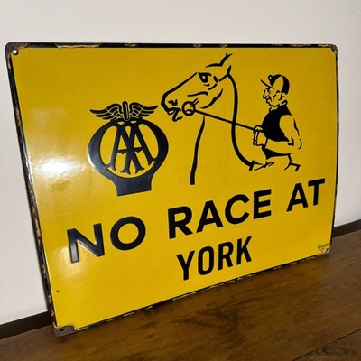 Vintage AA Enamel Sign."NO RACE AT YORK" .By Franco.60 X 45cm.