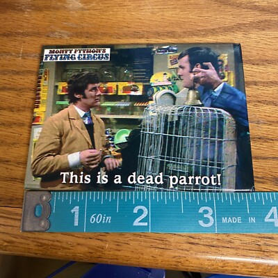 Monty Python's Flying Circus This Is A Dead Parrot Magnet Ata-Boy Inc Made USA