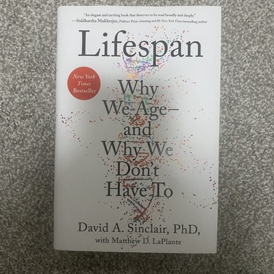 Lifespan Why We Age and Why We Don t Have to Hardcover Book by David Sinclair