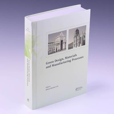 Green Design, Materials and Manufacturing Processes by Helena Bartolo, et al.