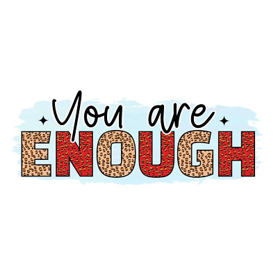 You Are Enough Sticker Decal