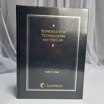 Reproductive Technologies And The Law 1st Edition 2006 Judith F Daar New Sealed 