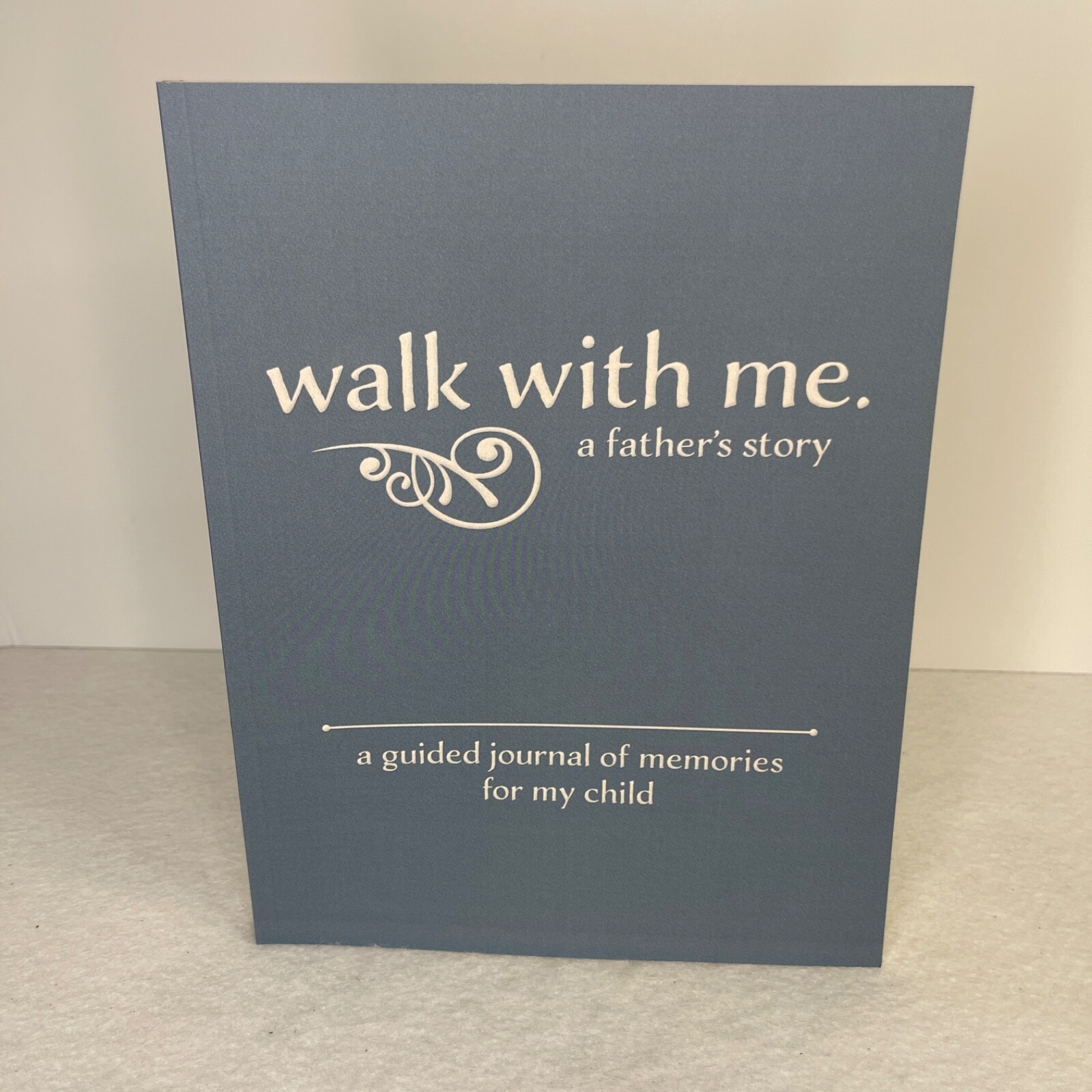 Walk With Me A Father&rsquo;s Story: A Guided Journal of Memories For My 