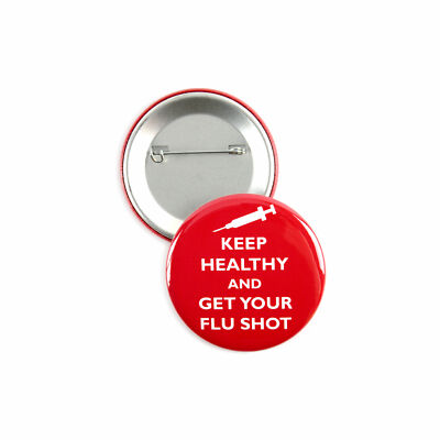 25 Pack - Keep Healthy And Get Your Flu Shot Pinback Button 2.25 Inch