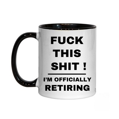 Funny Retirement Mug, Gifts for Retiring, Adult Humour, Co Worker Leaving Gift