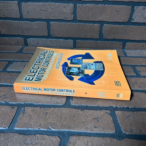 Electrical Motor Controls for Integrated SystemsWorkbook by Rockis,fi