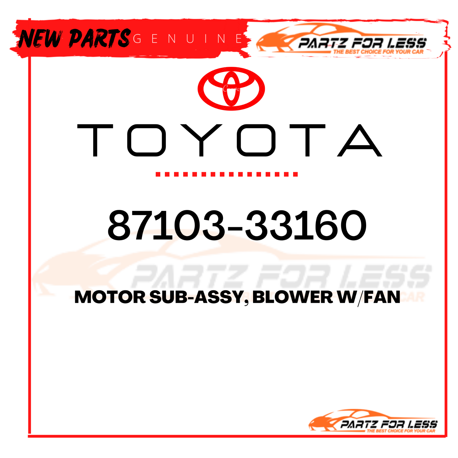 87103-33160 TOYOTA GENUINE MOTOR SUB-ASSY, BLOWER W/FAN 8710333160 