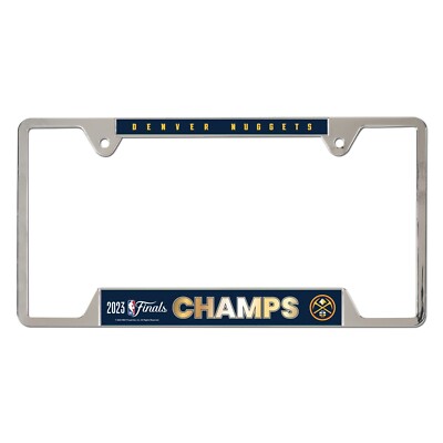DENVER NUGGETS 2023 NBA FINALS CHAMPS METAL LICENSE PLATE FRAME CHROME FINISH