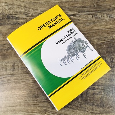 Operators Manual For John Deere 516E 518E 520E 522E Integral Toolbar Owners Book
