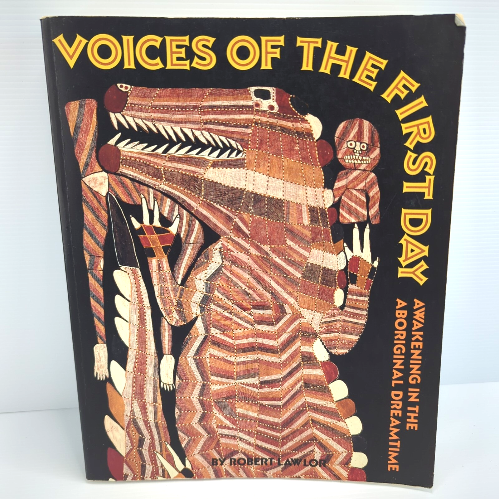 Voices of the First Day: Awakening in the Aboriginal Dreamtime by Robert Lawlor