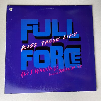 Full Force   Kiss Those Lips / All I Wanna Do - Promo 12'' - Columbia 1990 - VGC+