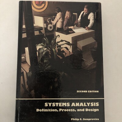 Systems Analysis Definition, Process, and Design by Philip C. Semprevivo 1982