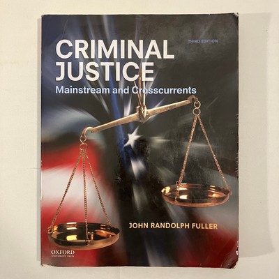 Criminal Justice Mainstream and Crosscurrents Third Edition Oxford Paperback
