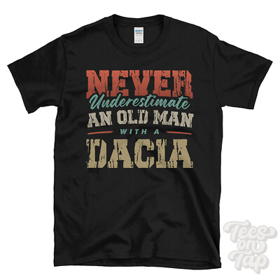 DACIA DRIVER T-SHIRTS. PICK FROM OUR AWESOME & FUNNY DESIGNS. PERFECT GIFT IDEA