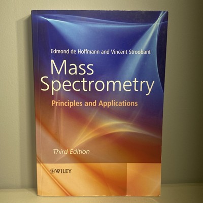 Mass Spectrometry: Principles and Applications: By de Hoffmann, Edmond, Stroo...