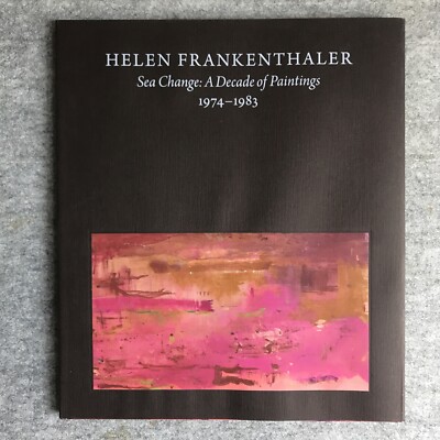 Helen Frankenthaler Sea Change by J. Elderfield (2020, Hardcover)