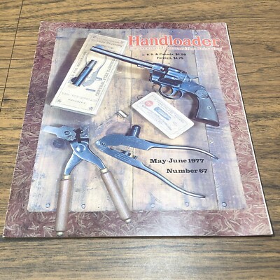 HANDLOADER The Journal of Ammunition Reloading  1977 May-June Number 67