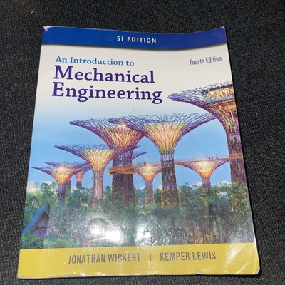 An Introduction to Mechanical Engineering, SI Edition by Wickert (Paperback)