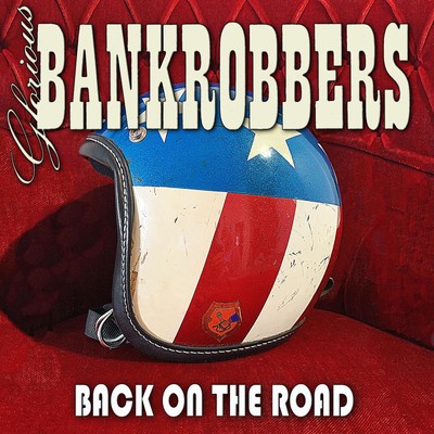 Glorious Bankrobbers Back On the Road (Vinyl) 12'' Album (UK IMPORT)