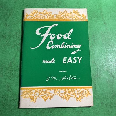 Food Combining Made Easy 1984 - H.M. Shelton / SS