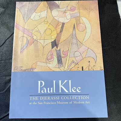 PAUL KLEE: THE DJERASSI COLLECTION AT THE SAN FRANCISCO By Garrels & John S.