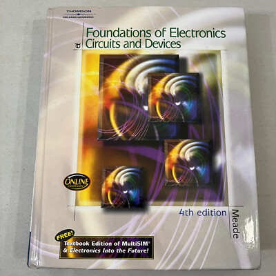 Foundations of Electronics Circuits and Devices 4th Edition Meade with Sealed CD