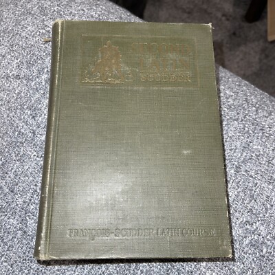 SECOND LATIN: The Francois-Scudder Latin Course Book Two - 1927 - Textbook