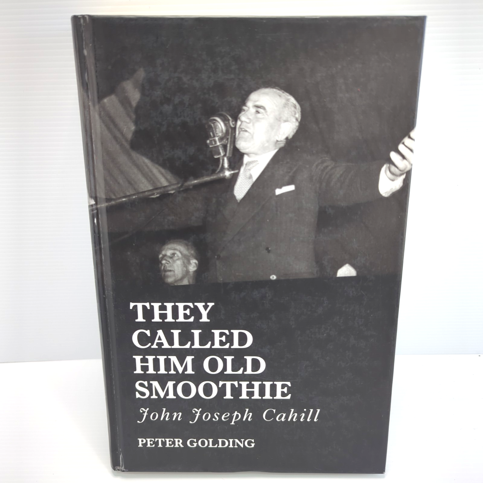 They Called Him Old Smoothie by Peter Golding