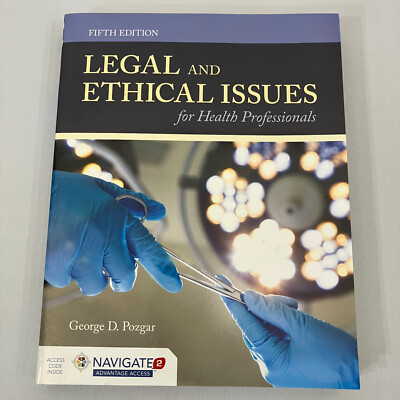 Legal and Ethical Issues for Health Professionals Fifth Edition George D Pozgar