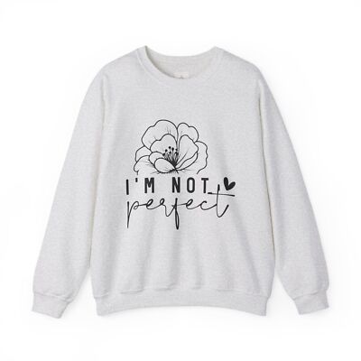 I'm Not Perfect Floral Unisex Heavy Blend  Crewneck Sweatshirt