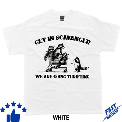 Get In Scavenger We're Going Thrifting Sarcastic Raccoon T-Shirt