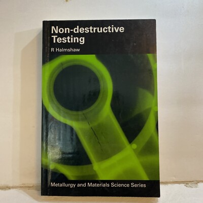 Non-destructive Testing - R. Halmshaw (Paperback, 1987)