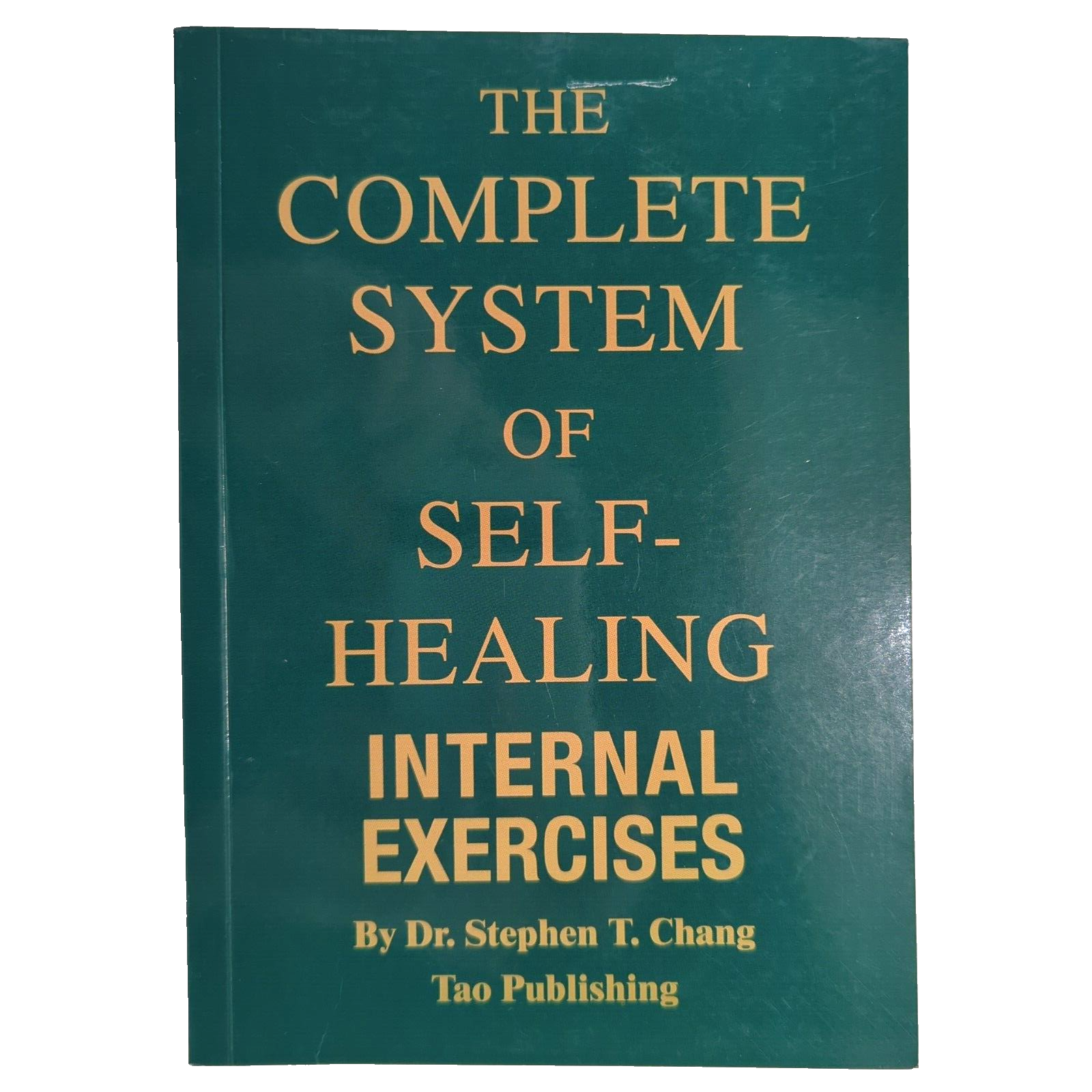 The Complete System Of Self Healing by Stephen Chang