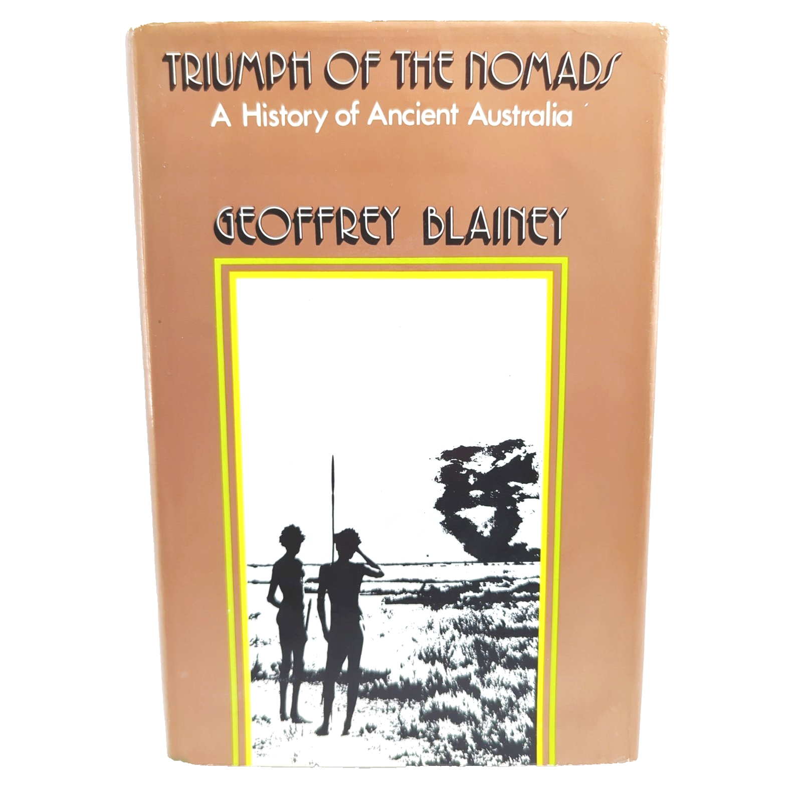 Triumph Of The Nomads by Geoffrey Blainey