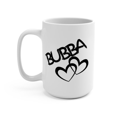 Bubba Mug 15oz Coffee Mug 15oz Valentines Anniversary Gift Boyfriend Girlfriend 