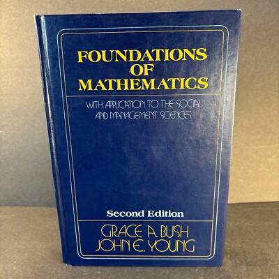 1973 FOUNDATIONS OF MATHEMATICS VINTAGE CALCULUS ALGEBRA MATH TEXT BOOK HC